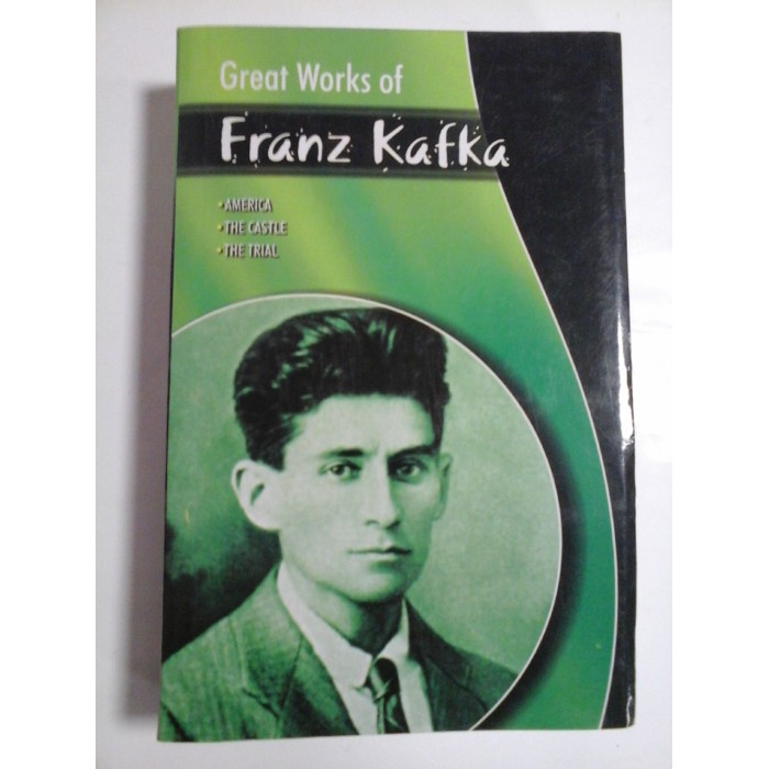 GREAT WORKS OF FRANZ KAFKA 
